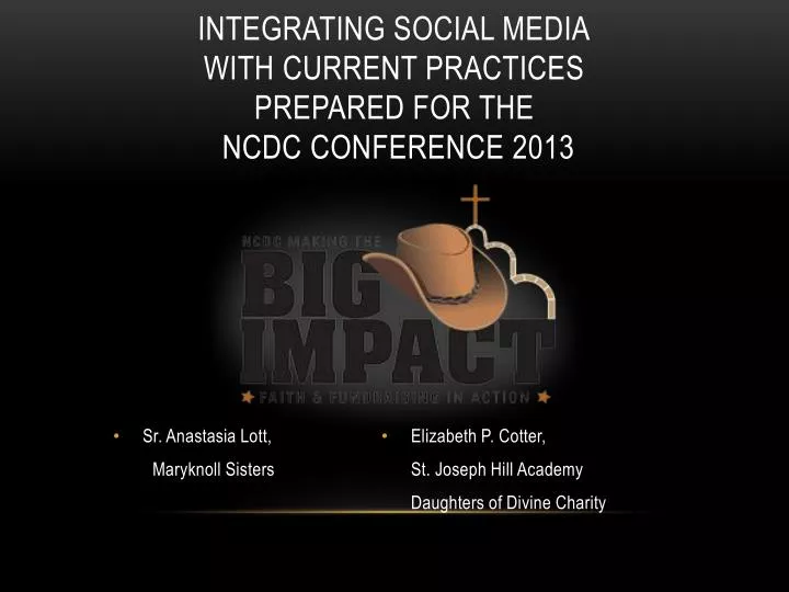 integrating social media with current practices prepared for the ncdc conference 2013