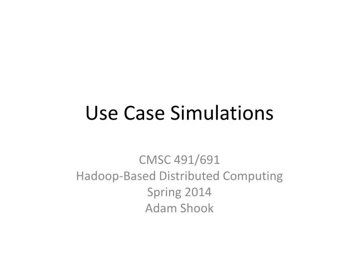 use case simulations