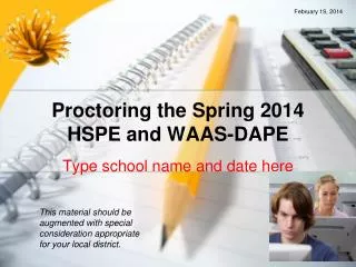 Proctoring the Spring 2014 HSPE and WAAS-DAPE
