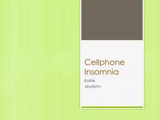 Cellphone Insomnia