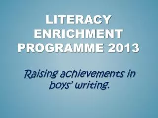Literacy enrichment programme 2013