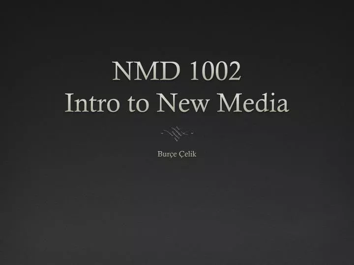nmd 1002 intro to new media