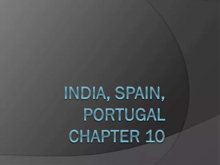 india spain portugal chapter 10