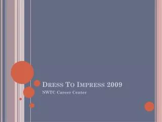 Dress To Impress 2009