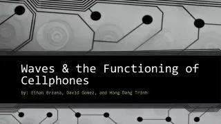 Waves &amp; the Functioning of Cellphones