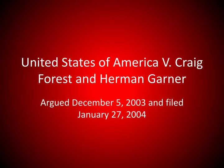 united states of america v craig forest and herman garner