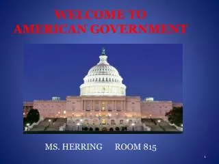 WELCOME TO AMERICAN GOVERNMENT
