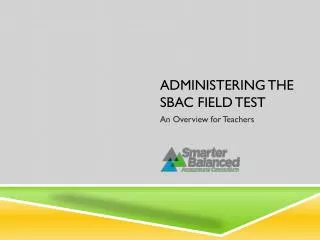 Administering the sbac Field Test