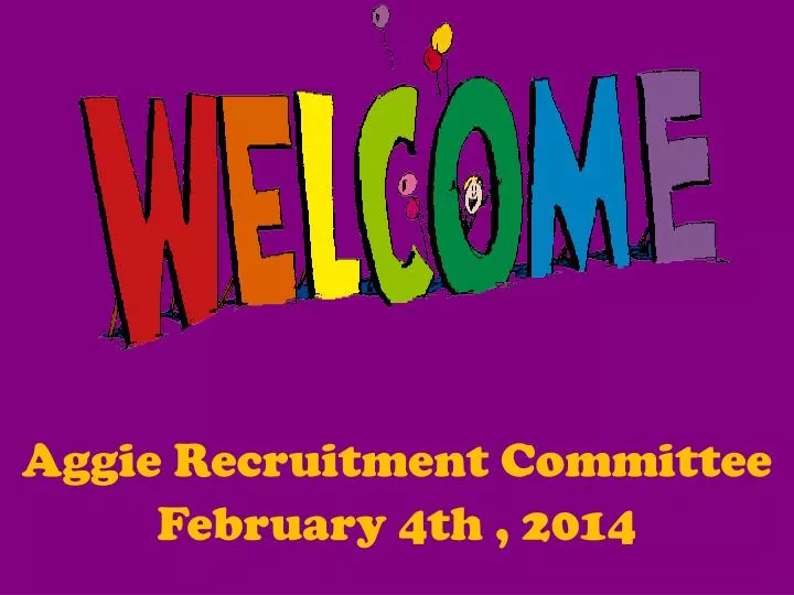 aggie recruitment committee february 4th 2014