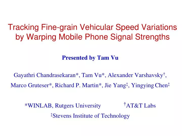 tracking fine grain vehicular speed variations by warping mobile phone signal strengths