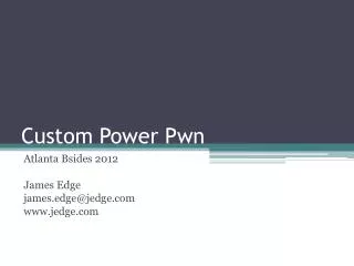 Custom Power Pwn