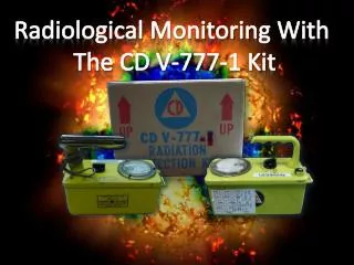 Radiological Monitoring With The CD V-777-1 Kit