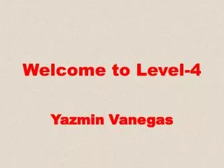 Welcome to Level-4