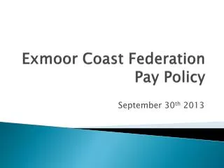 Exmoor Coast Federation Pay Policy