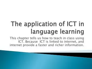 The application of ICT in language learning