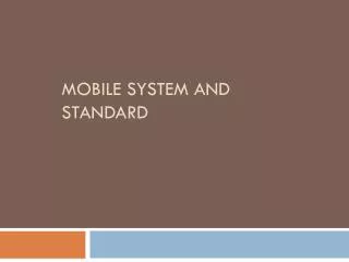MOBILE SYSTEM AND STANDARD
