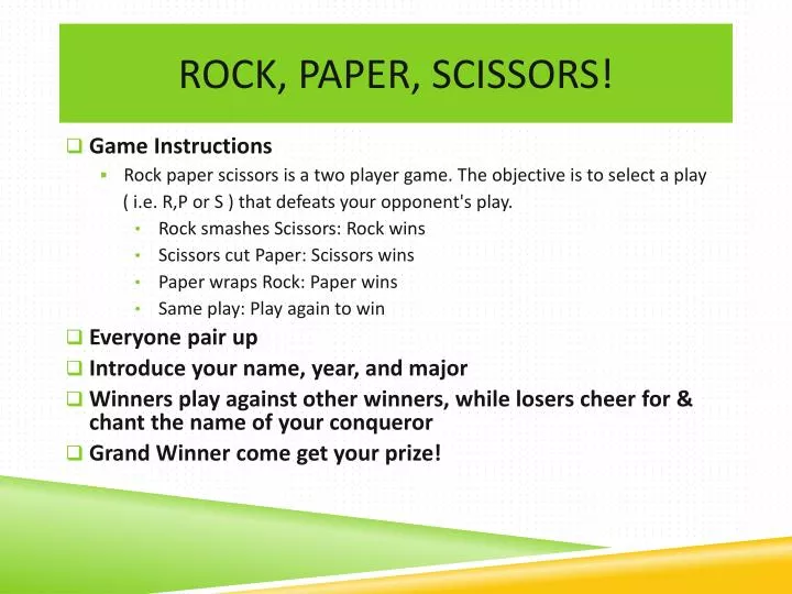 Z. Z Scissors Paper Stone  Scissors beats paper (cuts it)  Paper beats  rock (wraps it)  Rock beats scissors (blunts it)  Showing the same is a  draw. - ppt download