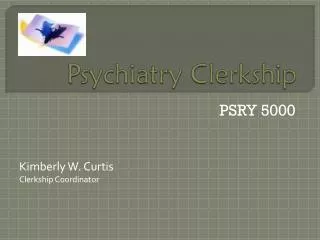 Psychiatry Clerkship