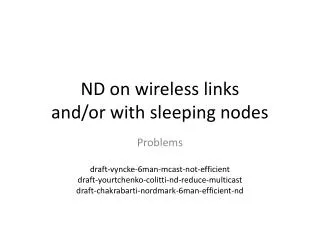 ND on wireless links and/or with sleeping nodes