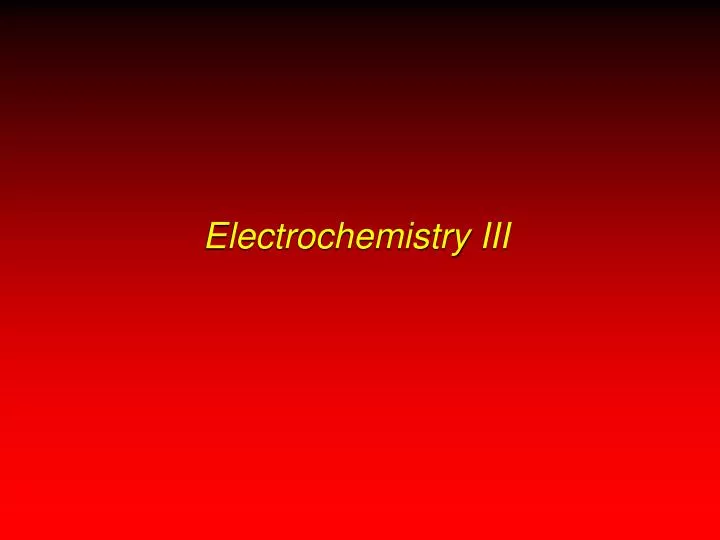 electrochemistry iii