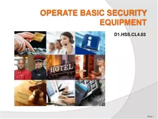 OPERATE BASIC SECURITY EQUIPMENT