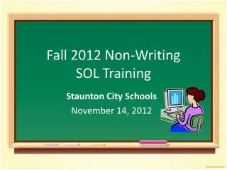 Fall 2012 Non- Writing SOL Training