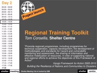 Regional Training Toolkit Tom Corsellis, Shelter Centre