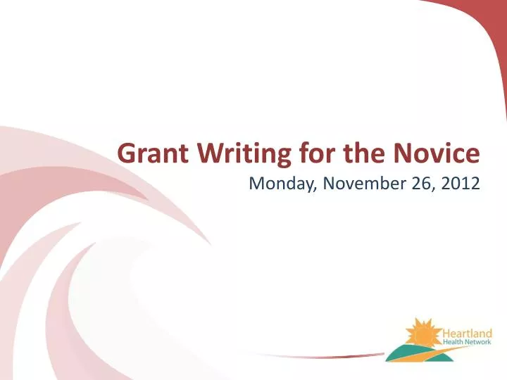 grant writing for the novice monday november 26 2012