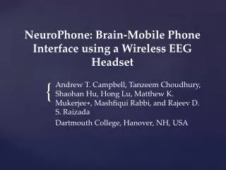 NeuroPhone : Brain-Mobile Phone Interface using a Wireless EEG Headset