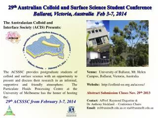 Venue: University of Ballarat , Mt. Helen Campus , Ballarat , Victoria, Australia Website: http://colloid-oz.org.a