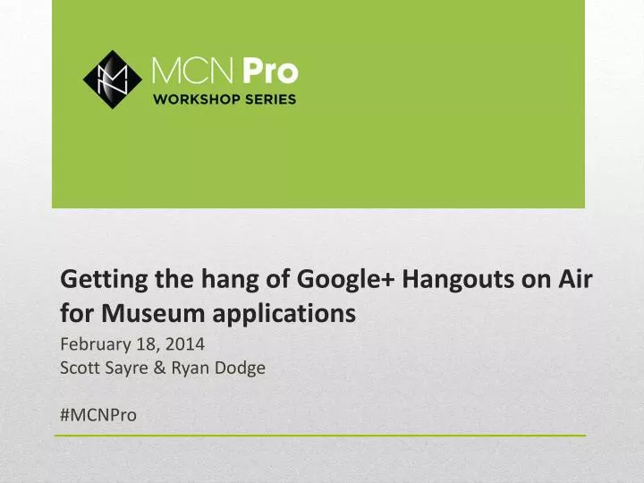 getting the hang of google hangouts on air for museum applications