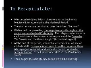 To Recapitulate: