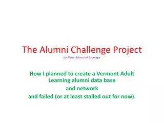 The Alumni Challenge Project by Alison Moncrief Bromage