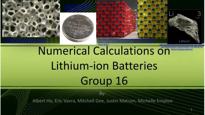 numerical calculations on lithium ion batteries group 16