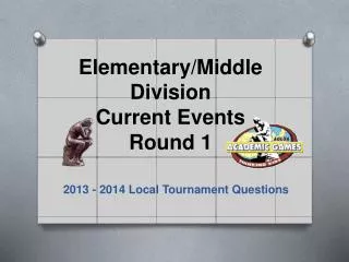 Elementary/Middle Division Current Events Round 1