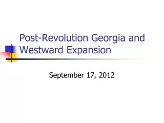 Post-Revolution Georgia and Westward Expansion