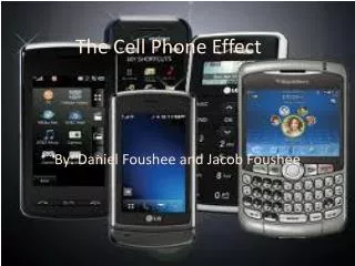 The Cell Phone Effect