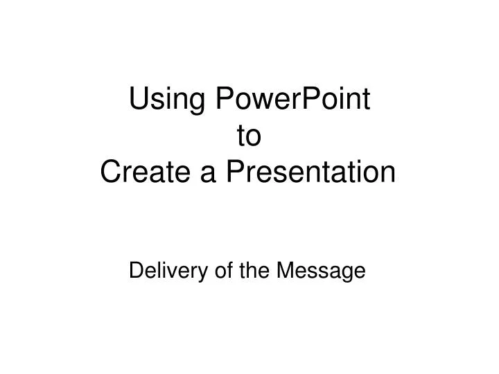 using powerpoint to create a presentation
