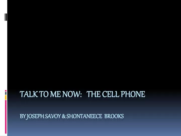 talk to me now the cell phone by joseph savoy shontaneece brooks