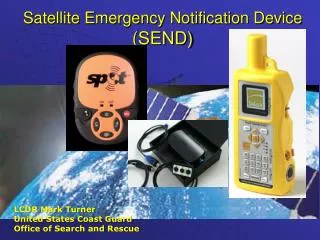 Satellite Emergency Notification Device (SEND)
