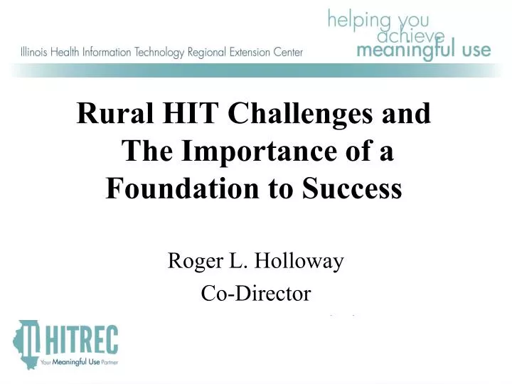 rural hit challenges and the importance of a foundation to success