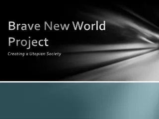 Brave New World Project