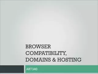 Browser compatibility, DOMAINS &amp; hosting