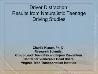 Driver Distraction: Results from Naturalistic Teenage Driving Studies