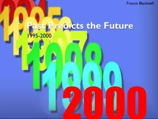 Past Predicts the Future