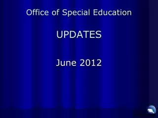 Office of Special Education UPDATES