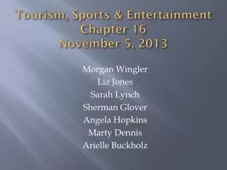 Tourism, Sports &amp; Entertainment Chapter 16 November 5, 2013