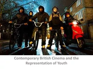 Contemporary British Cinema and the Representation of Youth