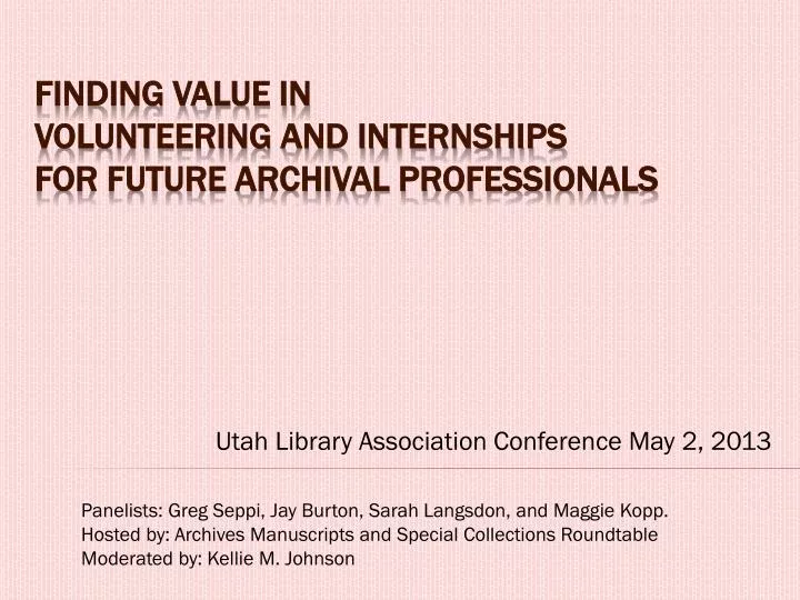 finding value in volunteering and internships for future archival professionals