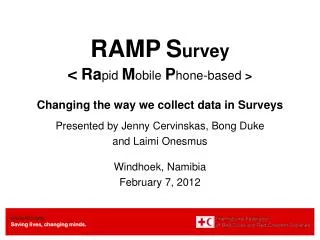 RAMP S urvey &lt; Ra pid M obile P hone-based &gt; Changing the way we collect data in Surveys